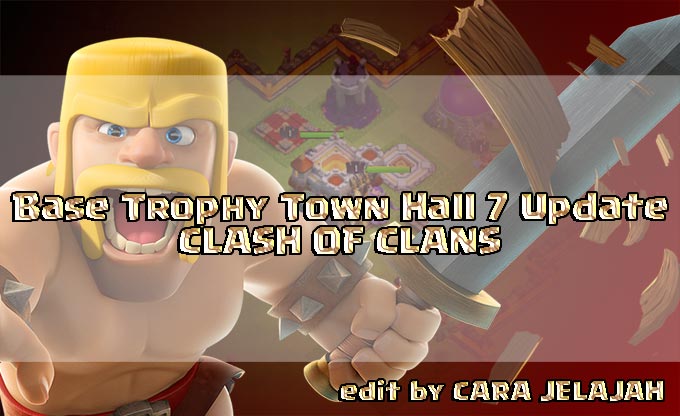 Susunan formasi pertahanan base trophy th 7 terbaik dan terkuat