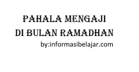 Pahala Mengaji di Bulan Ramadhan Pahala Mengaji di Bulan Ramadhan