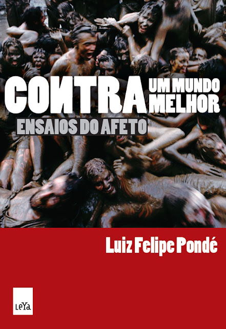 Contra um Mundo Melhor Luiz Felipe Pondé