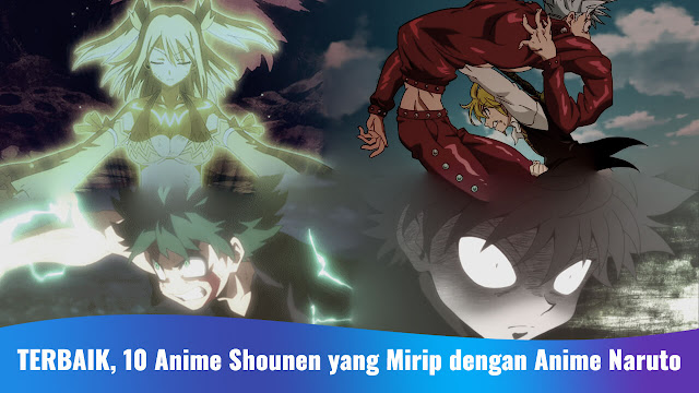 TERBAIK, 10 Anime Shounen yang Mirip dengan Anime Naruto TERBAIK, 10 Anime Shounen yang Mirip dengan Anime Naruto