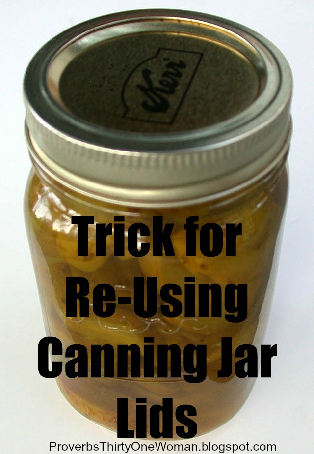 Trick for ReUsing Canning Jar Lids Proverbs 31 Homestead