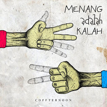 Coffternoon - Menang Adalah Kalah