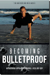 Becoming Bulletproof