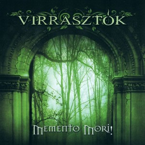 Virrasztok - Memento Mori! - Hungary Gothic Metal