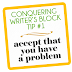 Conquering Writer's Block Tip #1: Acceptance