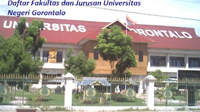 Daftar Fakultas dan Jurusan UNG Universitas Negeri Gorontalo Lengkap Terbaru