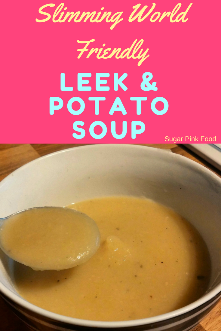 Leek & Potato Soup Slimming World Sugar Pink Food