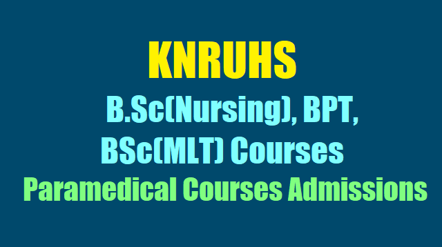 KNRUHS B.Sc(Nursing), BPT, BSc(MLT) Courses Admissions 2017-Paramedical Courses KNRUHS B.Sc(Nursing), BPT, BSc(MLT) Courses Admissions 2017-Paramedical Courses