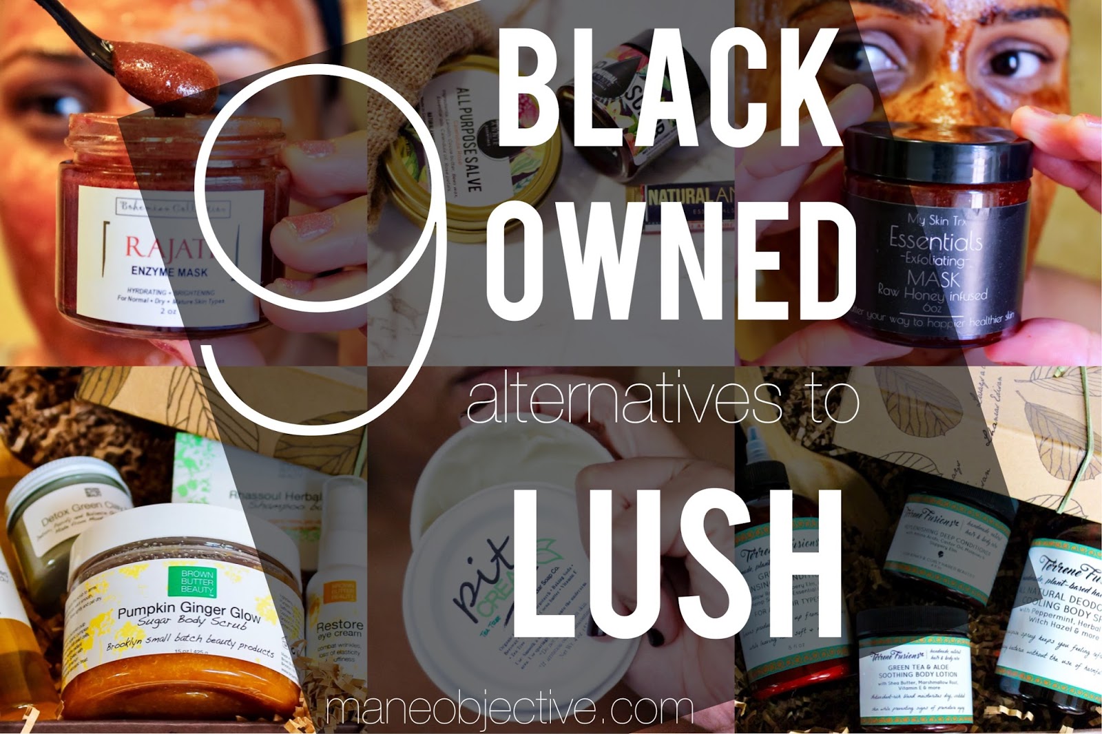 9 Black Owned Body & Skincare Alternatives to Lush The Mane Objective