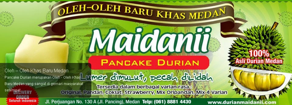 Distributor Resmi Pancake Durian, Oleh Oleh Khas Medan