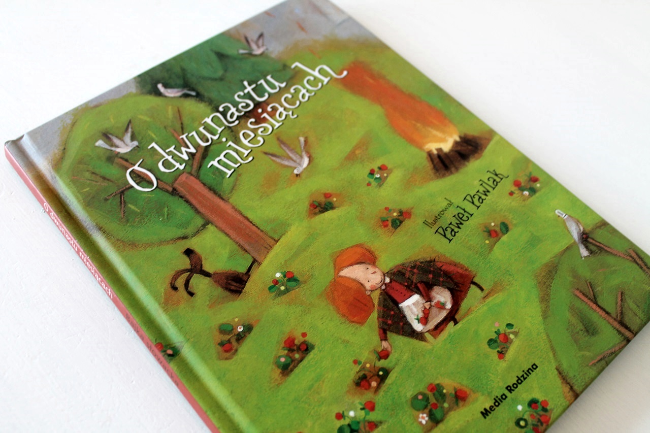 Basn O 12 Miesiacach Porazinskiej Tekst Maki w Giverny: O dwunastu miesiącach, bajka słowacka, il. Paweł Pawlak