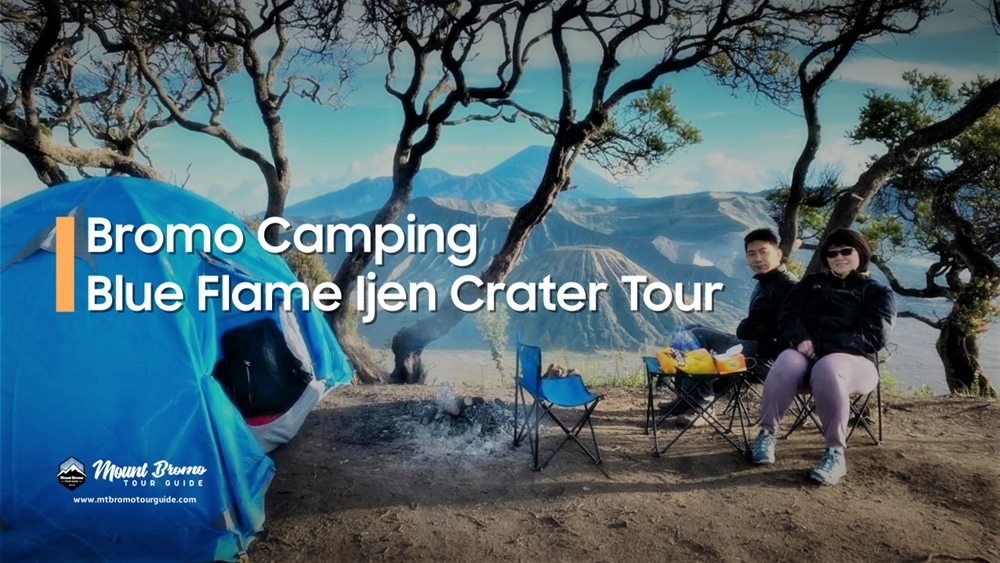 Bromo Camping Blue Flame Ijen Crater Tour 3D2N