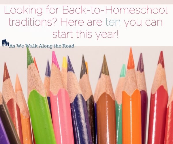 Back-to-homeschool traditions Back-to-homeschool traditions