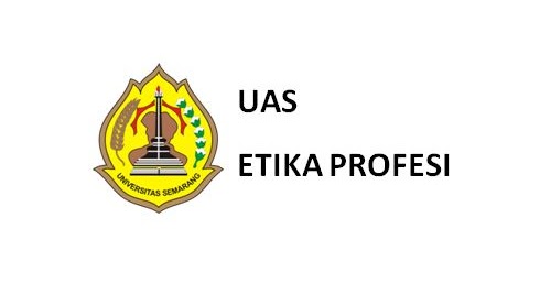 Soal Uas Mata Kuliah Etika Profesi Universitas Semarang Denpono Blog