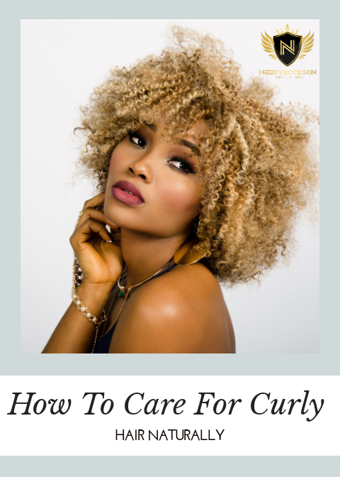 How To Care For Curly Hair Naturally How To Care For Curly Hair Naturally