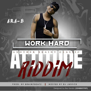 Ara B – Work Hard (Prod By Brainy Beatz)