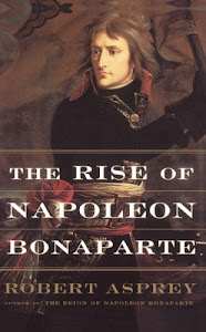 The Rise Of Napoleon Bonaparte (English Edition)