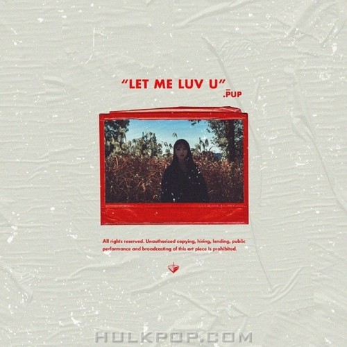 PUP – Let Me Luv U – Single
