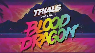 Trials of the Blood Dragon Trials of the Blood Dragon
