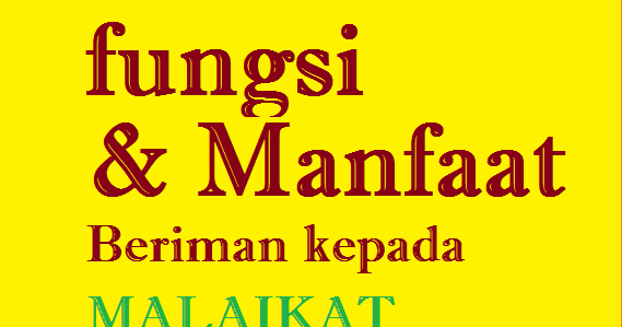 Berikut ini orang yang memiliki tanda-tanda penghayatan terhadap fungsi mengimani malaikat, yaitu