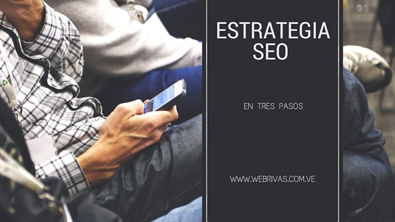 Estrategia SEO rápida y en tres pasos