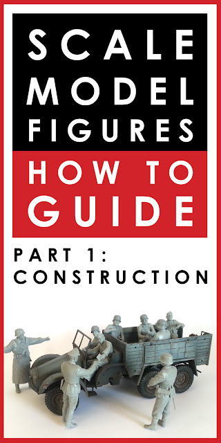 Scale model figures 'how to' guide - Part 1 Construction and building
