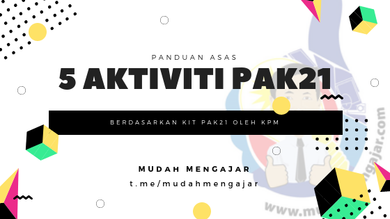 5 AKTIVITI PAK 21 BERDASARKAN KIT PAK21 OLEH KPM