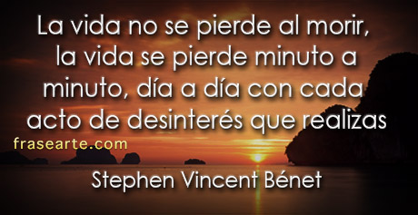 Frases para la vida - Stephen Vincent Bénet