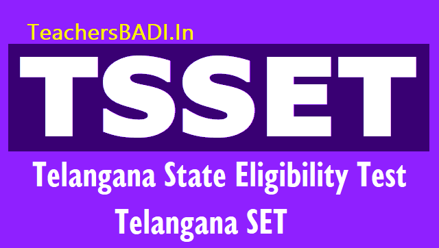TSSET 2018 /Telangana State Eligibility Test 2018 |Telangana SET 2018 ouset 2018,tsset,ts set 2018,tsslet,ts state eligibility test for telangana state,online application form,last date for apply,hall tickets,results