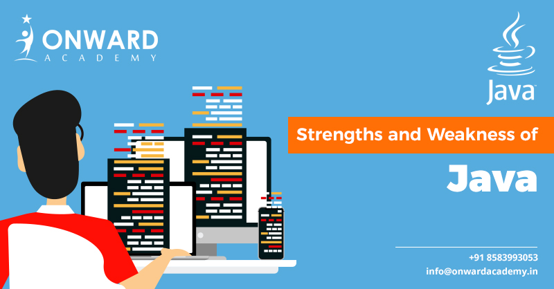 onwardacademy: Strengths and Weakness of Java