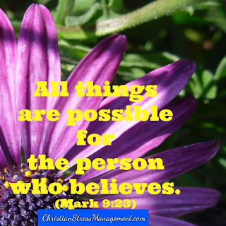 All things are possible for the person who believes Mark 9:23