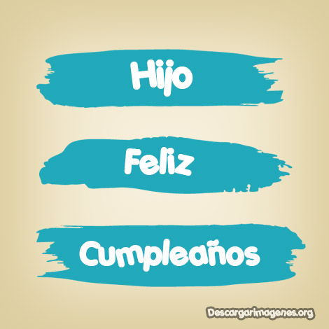 Imágenes con pensamientos de cumple para hijos.