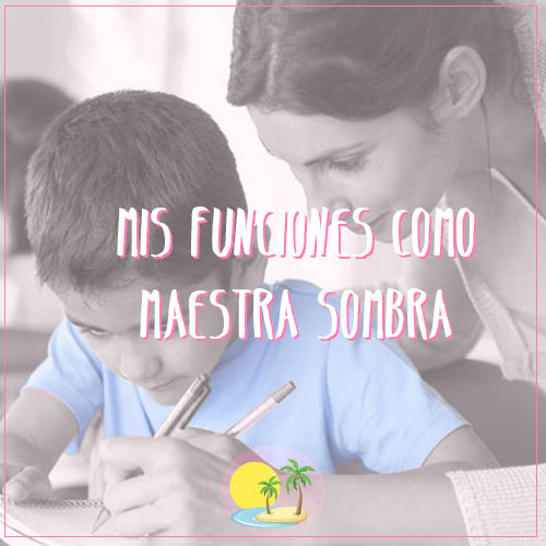 Mis funciones como Maestra Sombra Mis funciones como Maestra Sombra