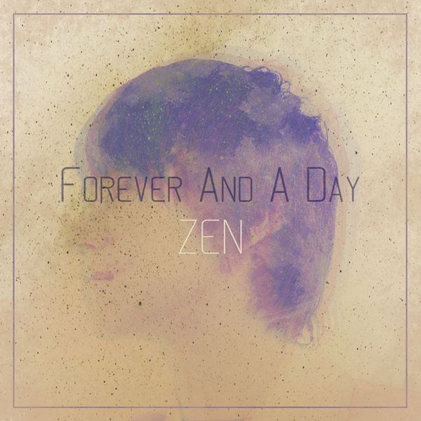 ZEN – Forever And A Day – WITH PIANO – Single