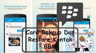 Cara Backup Dan Restore Kontak BBM Di Smartphone Android, iOS, Dan Blackberry