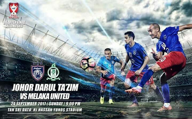 Live Streaming JDT FC vs Melaka United 24.9.2017 Piala Malaysia