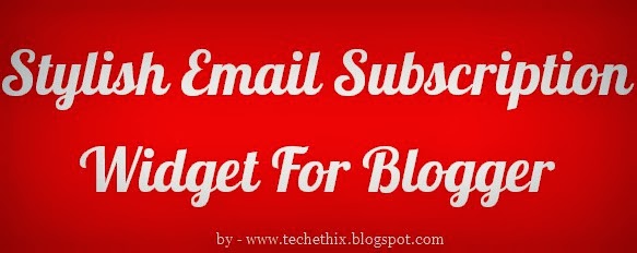 Stylish Email Subscription Widget for Blogger