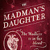 The Madman's Daughter - de röda trådarna knyts samman