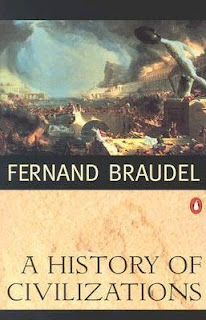 Fernand Braudel Fernand Braudel - A History of Civilizations