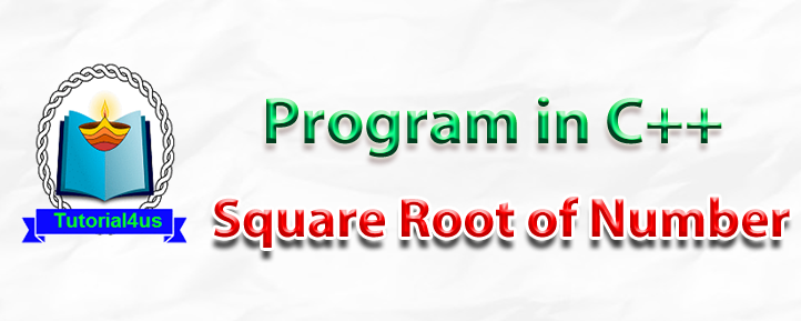 Programming Tutorials: Find Square Root of a Number in C++