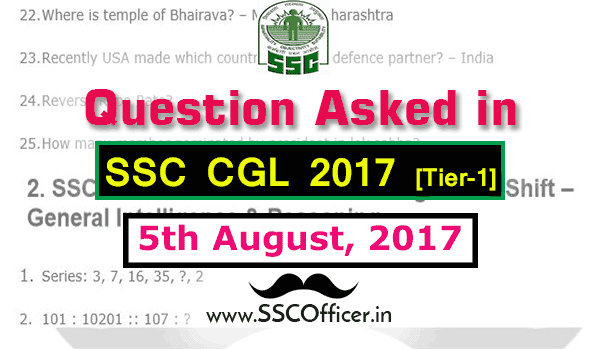 Question Asked in SSC CGL 2017 Tier-1 on 5th August- [PDF] - SSC Officer