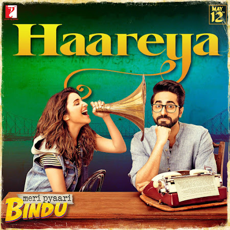 Haareya - Meri Pyaari Bindu (2017) Haareya - Meri Pyaari Bindu (2017)