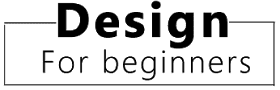 Design for beginners