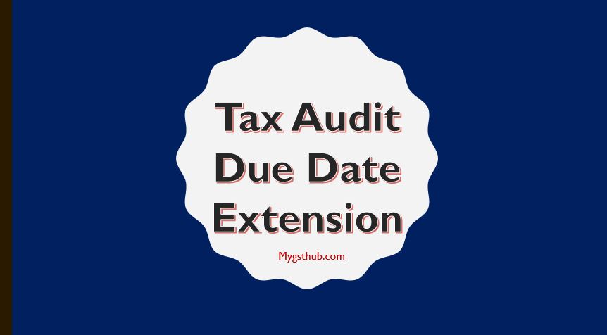 Tax Audit Due Date Extension