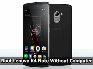 شرح عمل روت لهاتف لينوفو نوت Lenovo K4 Note Root بدون كمبيوتر