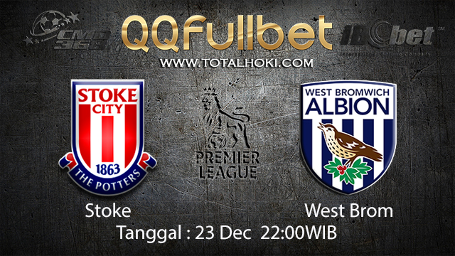PREDIKSIBOLA - PREDIKSI TARUHAN BOLA STOKE VS WEST BROM 23 DESEMBER 2017 ( ENGLISH PREMIER LEAGUE )