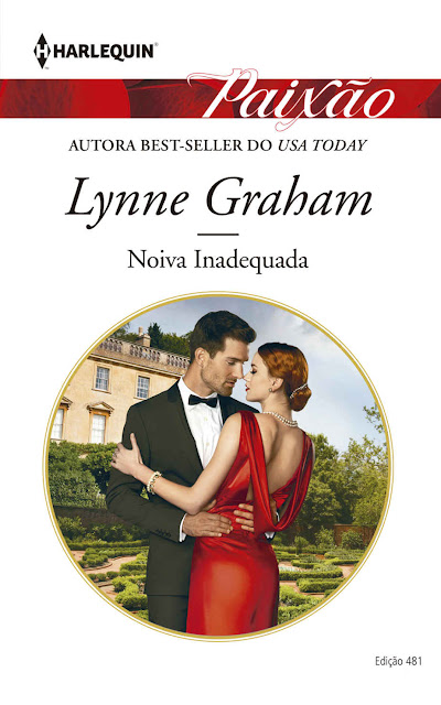 Noiva Inadequada Harlequin Paixão - ed.481 - Lynne Graham