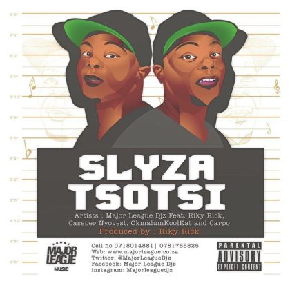 Major League – Slyza Tsotsi (feat. Cassper Nyovest, Riky Rick, Okmalumkoolkat, & Carpo)