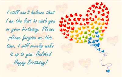 Belated Birthday Wishes Belated Birthday Wishes