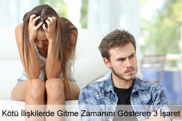 Kötü Bir İlişkinin Özellikleri Nelerdir? Kötü Bir İlişkinin Özellikleri Nelerdir?